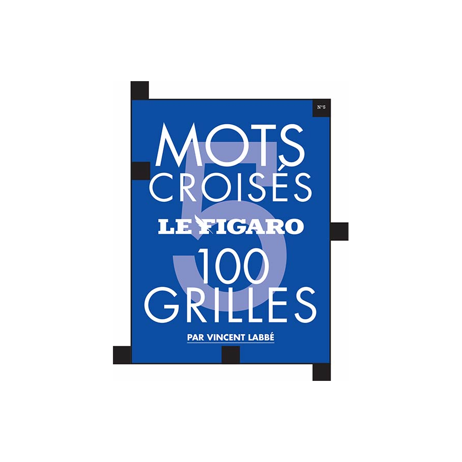 Les mots croisés du Figaro n°5, 100 grilles LIV42474 Librairie