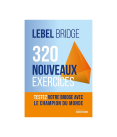 320 nouveaux exercices - Lebel Bridge LIV2389 Librairie