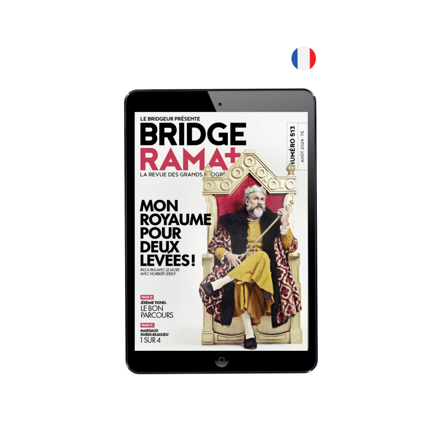 BRIDGERAMA+ Août 2024 numérique ou papier rama_num_pap513 Anciennes revues BRIDGERAMA+